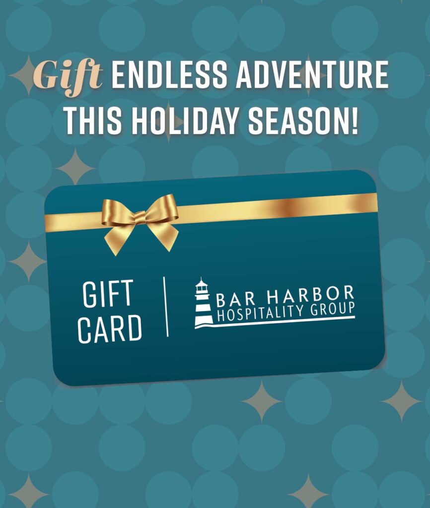 Gift Endless adventure this holiday season with a gift card for the Bar Harbor Grand Hotel